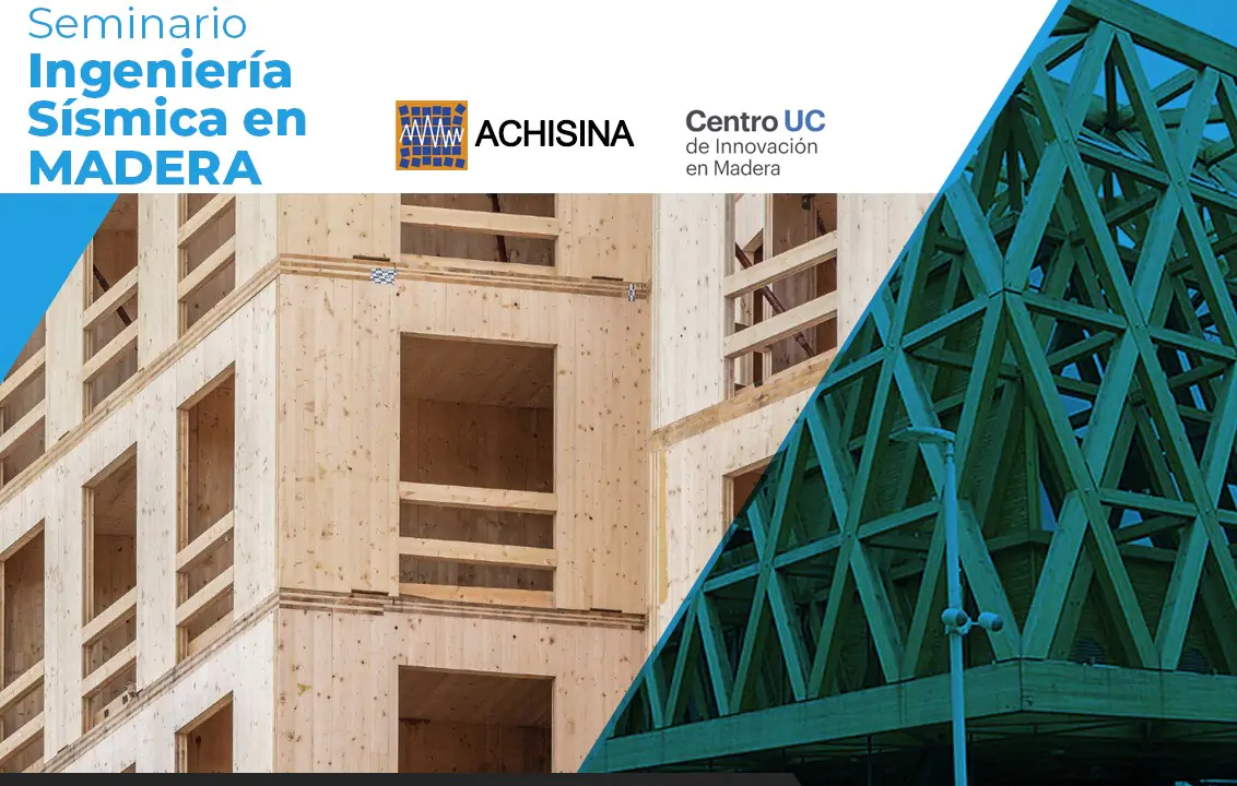 Seminario reunió a diversos exponentes y especialistas de la resistencia sísmica de los proyectos de ingeniería en madera - Madera21