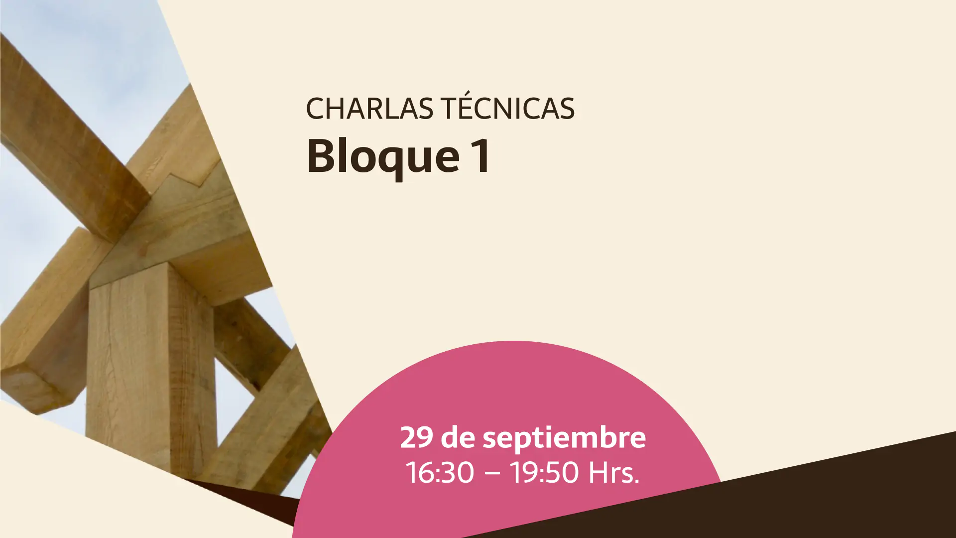 Charlas Técnicas Bloque 1 - Madera21