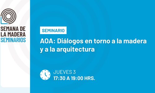 AOA: Diálogos en torno a la madera y a la arquitectura
