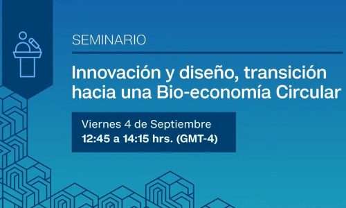seminario-INNOVACIÓN-Y-DISEÑO,-TRANSICIÓN-HACIA-UNA-BIO-ECONOMÍA-CIRCULAR